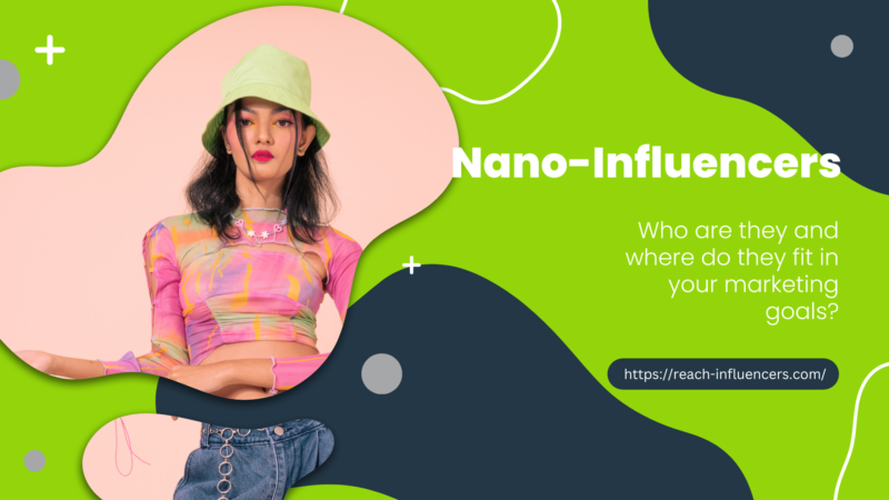 What Is A Nano-Influencer? How To Reach Your Audience?